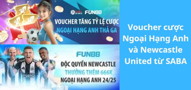 voucher cược ngoại hạng anh và Newcastle United từ SABA