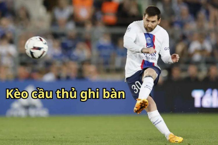 kèo cầu thủ ghi bàn